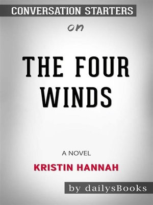 cover image of The Four Winds--A Novel by Kristin Hannah--Conversation Starters